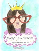 Daddy's Little Princess: When Princesses are Sad
