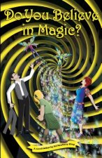 Do You Believe in Magic?