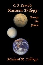 C.S. Lewis's Ransom Trilogy: Essays on Genre