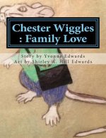 Chester Wiggles: Family Love