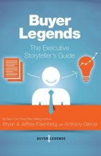 Buyer Legends: The Executive Storyteller's Guide