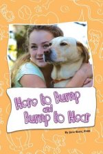 Here to Bump and Bump to Hear: An Assistant Dog's Journey