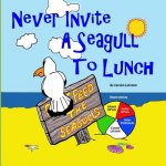 Never Invite a Seagull to Lunch