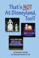 That's Not At Disneyland, Too!!