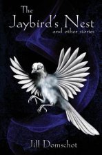 The Jaybird's Nest and other stories