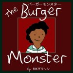 The Burger Monster: Japanese Version
