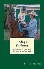 Today's Kindness: A personal journey to find a better way