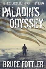 Paladin's Odyssey: The Hero Everyone Thought They Knew
