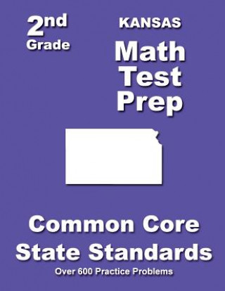 Kansas 2nd Grade Math Test Prep: Common Core State Standards