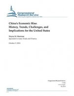 China's Economic Rise: History, Trends, Challenges, and Implications for the United States
