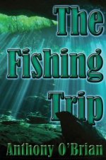 The Fishing Trip