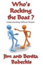 Who's Rocking the Boat?: Understanding Difficult People