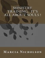 Ministry Training, It's All About Souls !