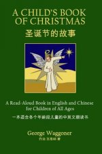 A Child's Book of Christmas: A Read-Aloud Book in English and Chinese for Children of All Ages