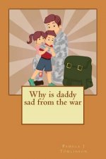 Why is daddy sad from the war