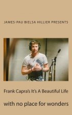 Frank Capra's It's A Beautiful Life: with no place for wonders