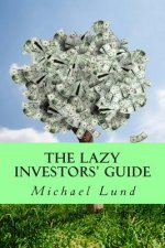 The Lazy Investors' Guide