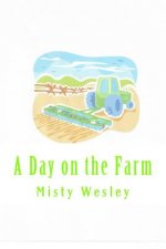 A Day on the Farm: What do Jerry and Mae accomplish every day