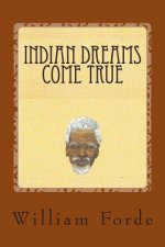 Indian Dreams Come True