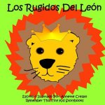 Los Rugidos Del León