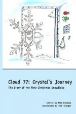 Cloud 77: The Story of the First Christmas Snowflake
