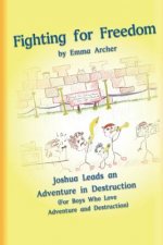 Fighting for Freedom: Seven Days of Faith to Conquer a City
