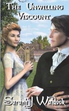 The Unwilling Viscount: formerly published as 'Rookwood'