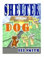 Shelter Dog: A Picture Book for Children