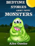Bedtime Stories About Funny Monsters: Short Stories Picture Book: Monsters for Kids