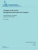 Changes in the Arctic: Background and Issues for Congress