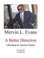 A Better Direction: A Look at America's Future