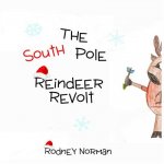 The South Pole Reindeer Revolt
