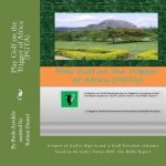 Play Golf on the Trigger of Africa (PGTA): An initiative based on the Golf's Vision 2020: The HSBC Report