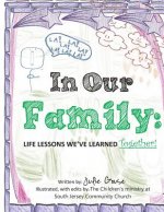 Our Family: Life Lessons We've Learned Together!