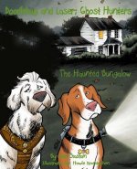 Doodlebug and Laser; Ghost Hunters: The Haunted Bungalow