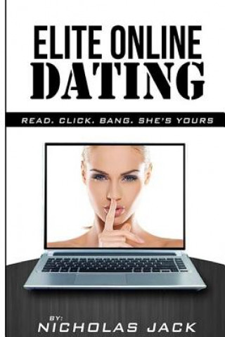 Elite Online Dating: Read, Click, Bang, She's Yours