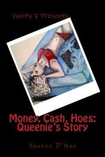 Money, Cash, Hoes: Queenie's Story