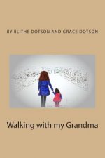 Walking with my Grandma: Out to see what we can see