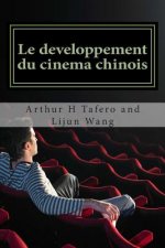 Le developpement du cinema chinois: BONUS! Acheter ce livre et d'obtenir un Collectibles Movie Catalogue GRATUIT! *