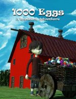 1000 Eggs: 