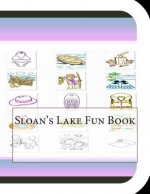 Sloan's Lake Fun Book: A Fun and Educational Book About Sloan's Lake