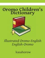 Oromo Children's Dictionary: Illustrated Oromo-English, English-Oromo