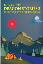 Jerry Perlet's Dragon Stories 3: The Return of the Red Leprechaun