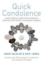 Quick Condolence: A quick reference guide to the condolence practices of the world's most popular religions
