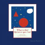 What is this? Qu'est-ce que c'est?