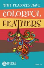 Why Peacocks Have Colorful Feathers