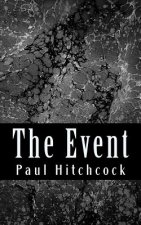 The Event: One Man's Journey to Find the Meaning of Life, Death, and His Dreams