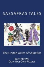 The United Acres of Sassafras: Draw Your Own Pictures