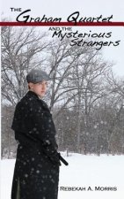 Graham Quartet and the Mysterious Strangers
