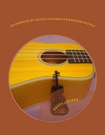 43 Ghiribizzi by Niccolo Paganini for Baritone ukulele